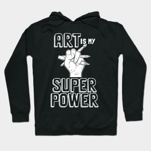 Art Is My Superpower, Painting Sketching Hoodie